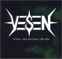 Vesen : From the Sickest Minds